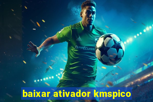 baixar ativador kmspico